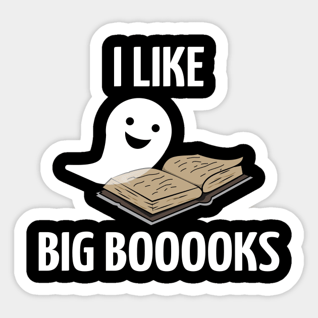 I Like Big Booooks Halloween Costume For Book Fan Sticker by JeZeDe